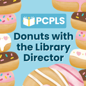 Blue background with donuts all around the border, text: PCPLS Donuts with the Library Director