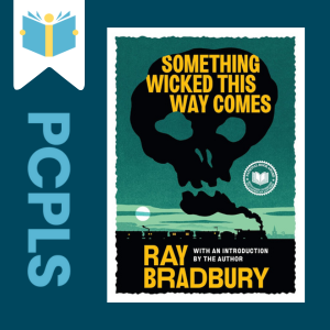 "Blue Text down the left side: PCPLS, PCPLS logo on a white page marker in the top left corner, {Something Wicked This Way Comes} book cover along the right side, Navy background"