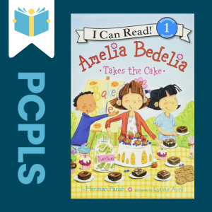 "Blue Text down the left side: PCPLS, PCPLS logo on a white page marker in the top left corner, {Amelia Bedelia Takes the Cake} book cover along the right side, Navy background"