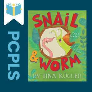 "Blue Text down the left side: PCPLS, PCPLS logo on a white page marker in the top left corner, { Snail and Worm: Three Stories About Two Friends} book cover along the right side, Navy background"