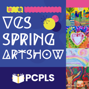 Text: VCS Spring Art Show, white text on a purple back ground, lime green and pink shapes around the image, student art along the right side, PCPLS logo at the bottom